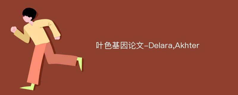 叶色基因论文-Delara,Akhter