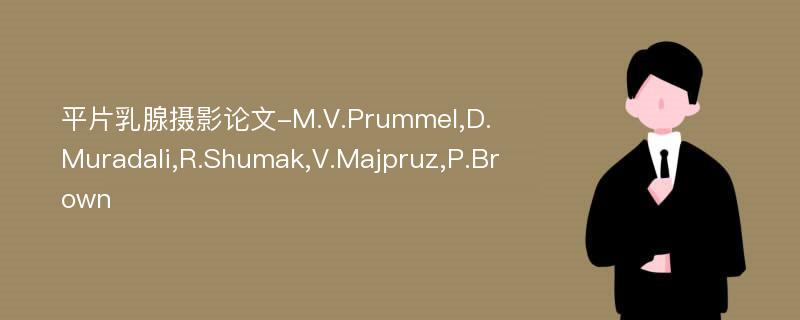 平片乳腺摄影论文-M.V.Prummel,D.Muradali,R.Shumak,V.Majpruz,P.Brown